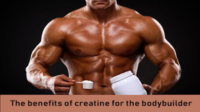 The benefits of creatine for the bodybuilder