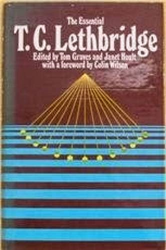 The Essential By T C Lethbridge