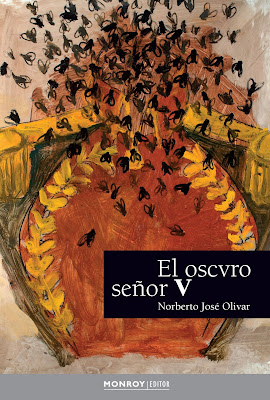 El Oscvuro Señor V, de Norberto José Olivar