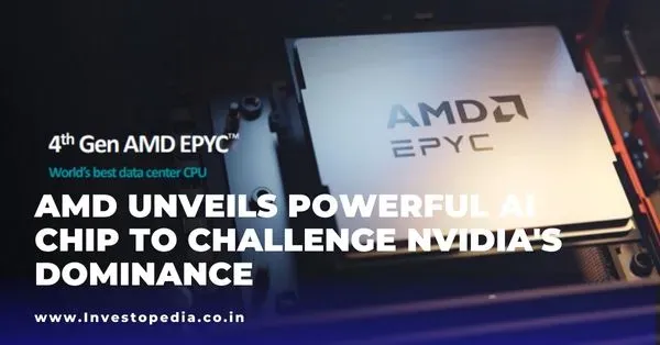 AMD AI Chip: Challenging Nvidia's Dominance - Advanced Micro Devices Inc.