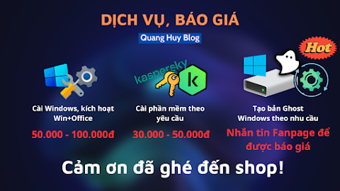 Dịch vụ Quang Huy Blog - Cài Windows, Phần mềm, Build Win