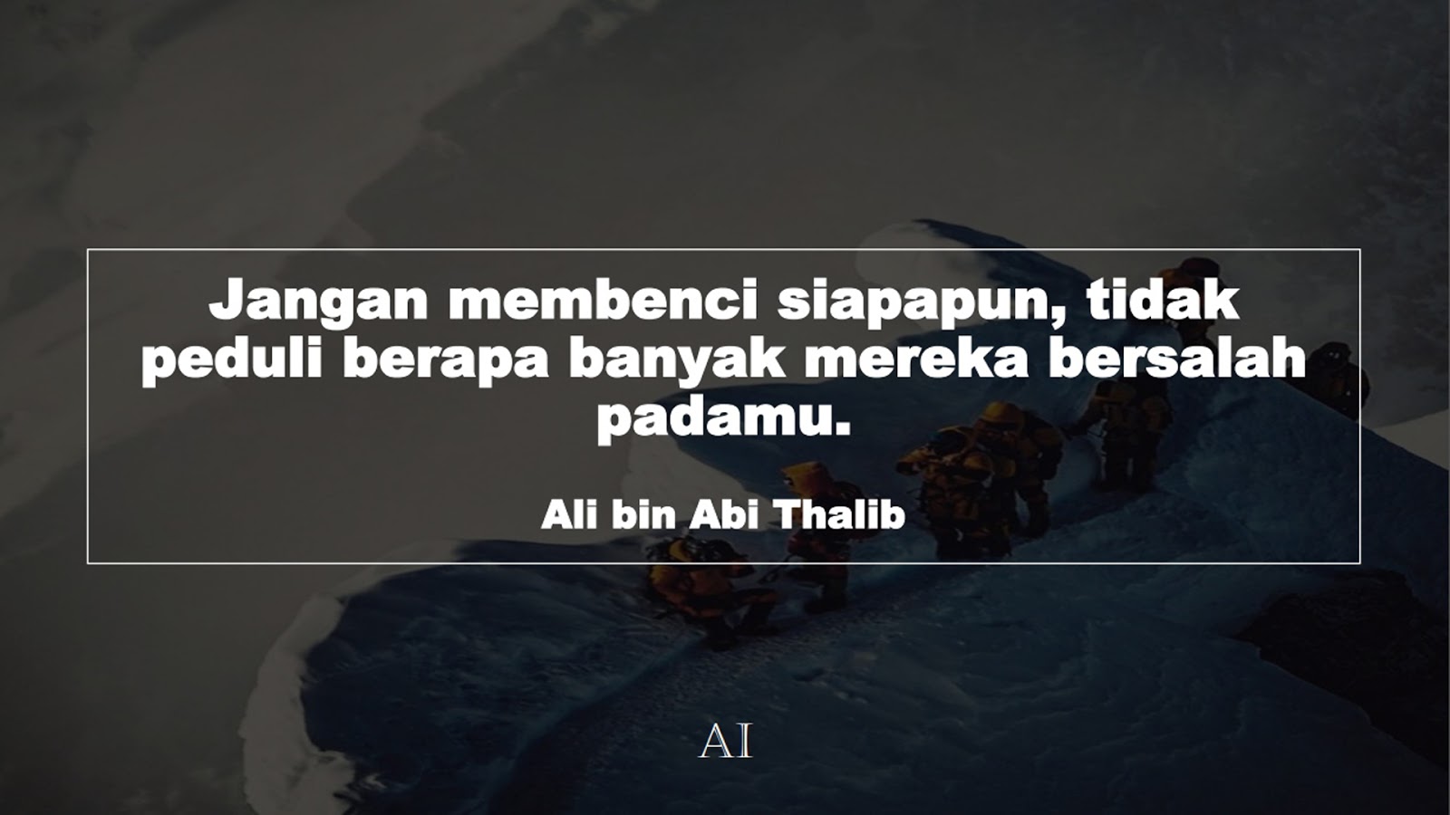 Wallpaper Kata Bijak Ali bin Abi Thalib  (Jangan membenci siapapun, tidak peduli berapa banyak mereka bersalah padamu.)