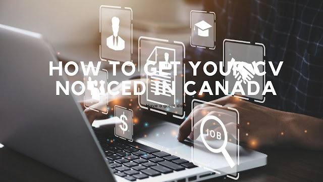 How to Get Your CV Noticed in Canada
