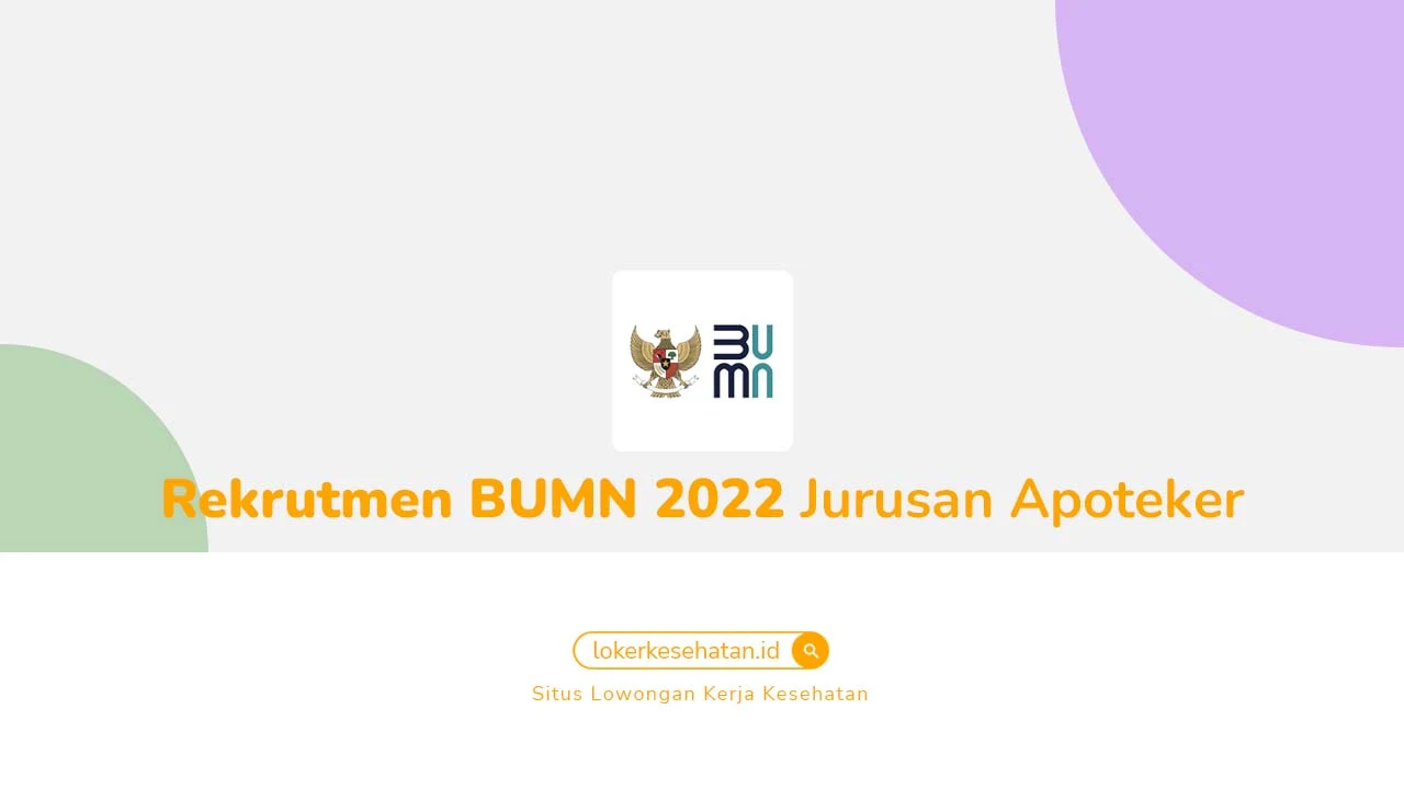 Rekrutmen Bersama BUMN 2022 Jurusan Apoteker