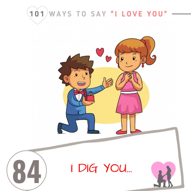 I dig you! -100+ Creative Ways to Say I Love You - Funny, Romantic, Cute, True, Sweet, Her, Him, girlfriend, boyfriend, couple memes pictures, photos, images, pics, captions, quotes, wishes, quotes, SMS, status, messages.