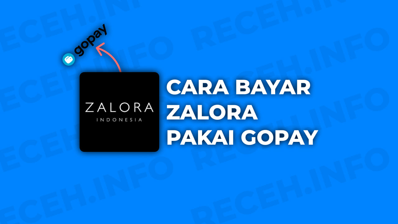 Cara Bayar Zalora pakai Gopay