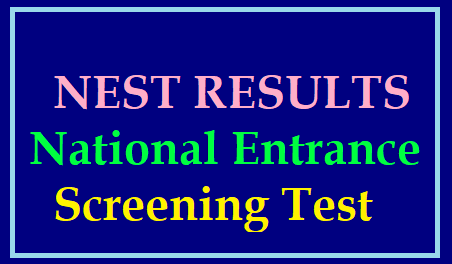 NEST Results 2019 at National Screening Test Website-www.nestexam.in /2019/06/nest-results-at-national-entrance-screening-test-website-www.nestexam.in.html