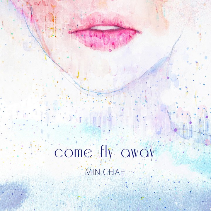 Kumpulan Lagu Min Chae - Come Fly Away