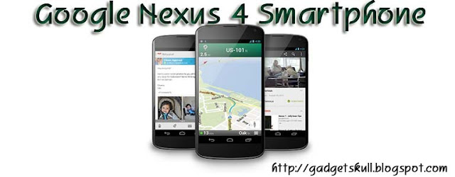 Google Nexus 4 Smartphone, lg nexus phone, google nexus 4 specs, nexus specs, nexus 4 smartphone features, lg nexus specs