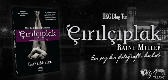 32. ÜKG Blog Turu: Çırılçıplak | Raine Miller (The Blackstone Affairs, #1) - Kitap Yorumu + Seri Tanıtımı