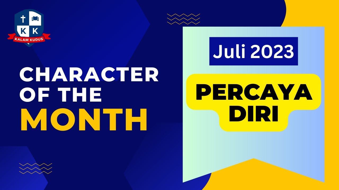 Character Of The Month Juli 2023: Percaya Diri