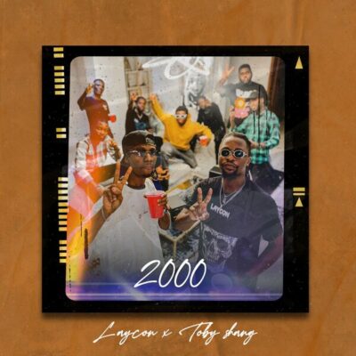 Laycon ft. Toby Shang – "2000"