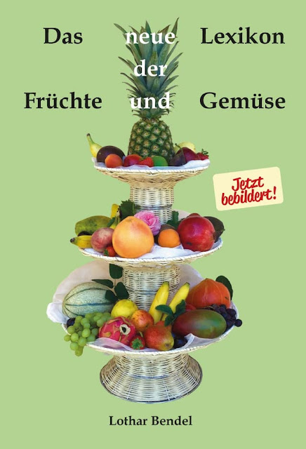 Das neue Lexikon der Früchte und Gemüse von Lothar Bendel