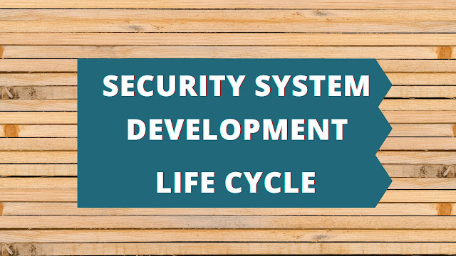 Security System Development Life Cycle