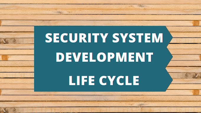 Security System Development Life Cycle