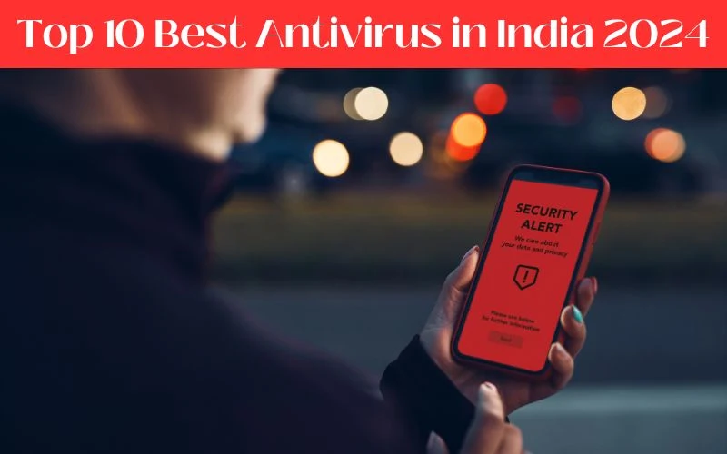 Top 10 Best Antivirus in India 2024 - Web News Orbit