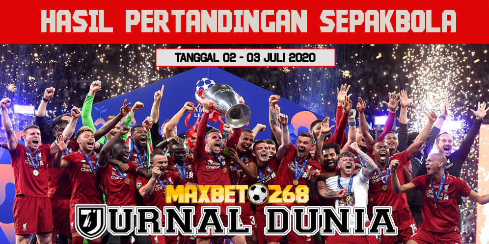 Hasil Pertandingan Sepakbola Tanggal 02 - 03 Juli 2020