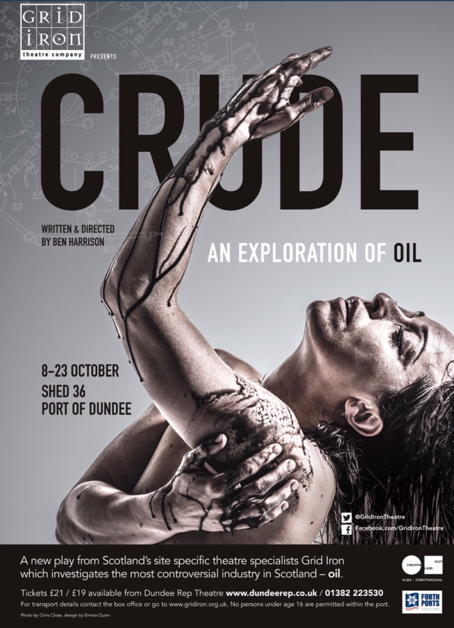Crude: An Exploration of Oil - Poster for perforamnces of the play in Dundee October 2016