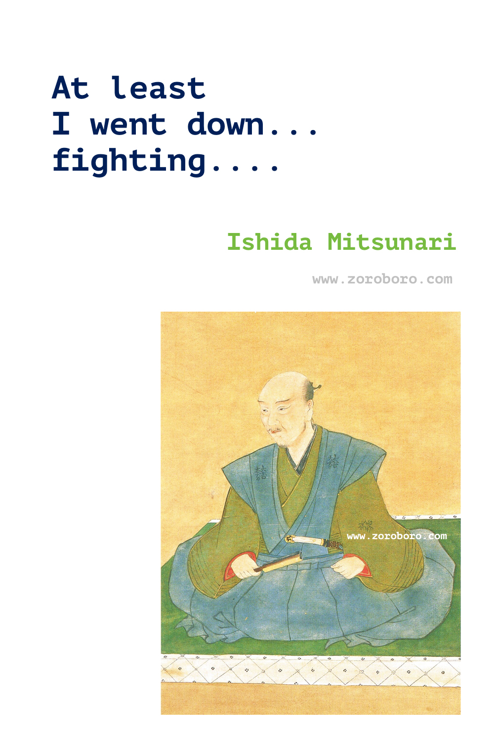 Ishida Mitsunari Quotes, Ishida Mitsunari Teaching, Ishida Mitsunari Warrior Quotes, Ishida Mitsunari Game Character Quotes, Samurai Quotes.