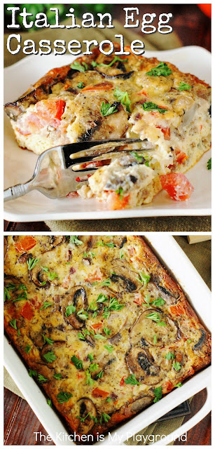 Italian Egg Casserole ~ Loaded with cheese, portabella mushrooms, fresh tomatoes & sweet Italian sausage, this easy casserole delivers up tons of flavor in every bite! A low-fuss recipe that works for both breakfast or dinner. Can be prepared ahead of time, too.  www.thekitchenismyplayground.com