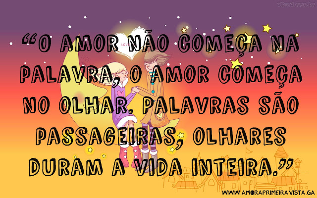 Frases Relacionadas ao Amor De Primeira Vista - Imagens Com Mensagens