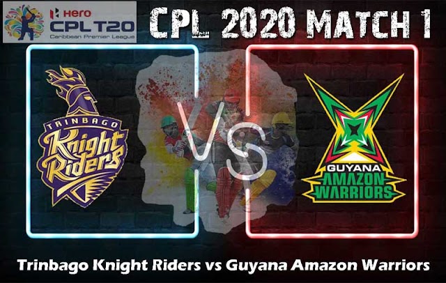 CPL 2020 Match 1 Trinbago Knight Riders vs Guyana Amazon Warriors