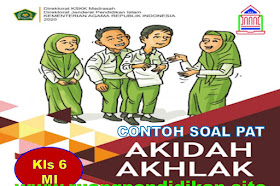 Contoh Soal PAT/UKK Akidah Akhlak Kelas 6 SD/MI Sesuai KMA 183