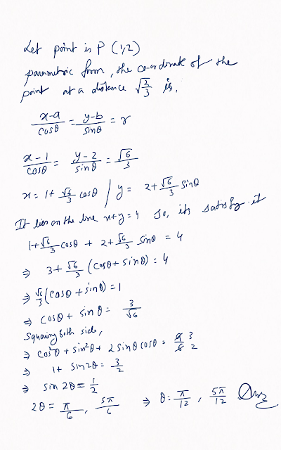 Angles made with the x-axis by two lines drawn through the point (1,2) and cutting the line x+y=4 at a distance sqrt6/3 from the point (1,2) are