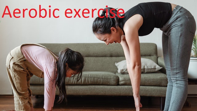 Aerobic exercise