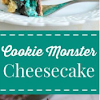 Cookie Monster Cheesecake