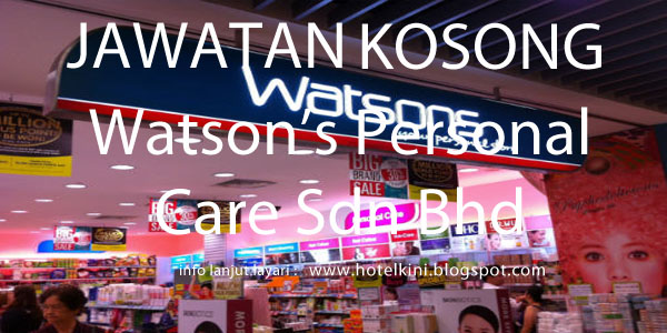 Jawatan Kosong Watson's Personal Care Stores Pte Ltd 2017 