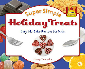 Super Simple Holiday Treats: Easy No-Bake Recipes for Kids (Super Sandcastle: Super Simple Cooking (Library))
