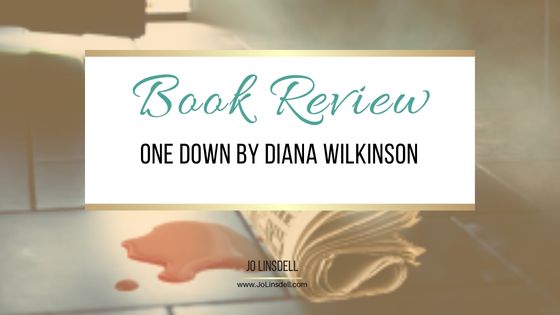 Book Review One Down by Diana Wilkinson