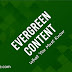 Evergreen Content Guide: Everything that You Must Know About Evergreen
Content is Here!