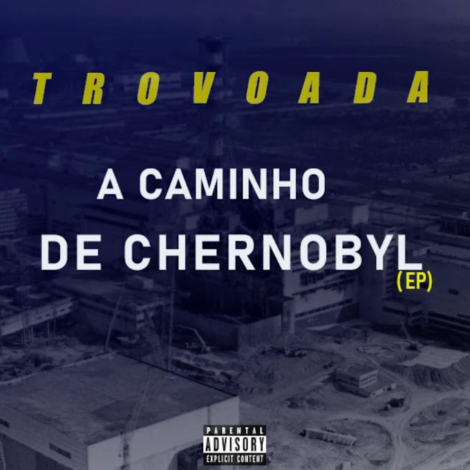 Trovoada – Intro (A Caminh De Chernobyl) [Download] 