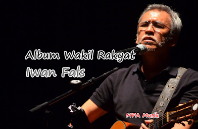 Kumpulan Lagu Iwan Fals Mp3 Album Wakil Rakyat 1987 Lengkap Full Rar