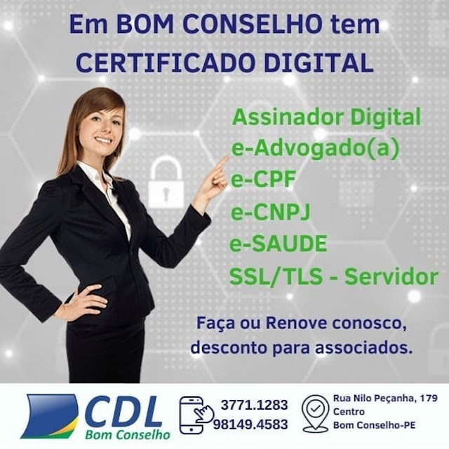 SUA EMPRESA TEM CERTIFICADO DIGITAL? A CDL DE BOM CONSELHO FAZ ISSO PARA VOCÊ