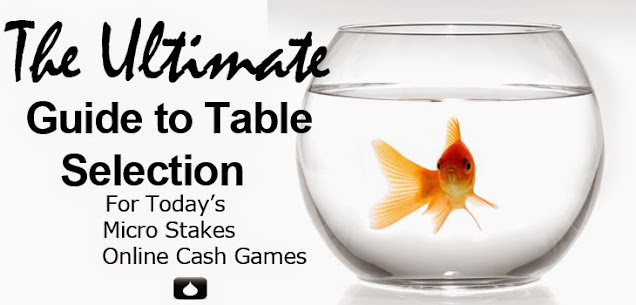 Table selection in today's online micro stakes cash games