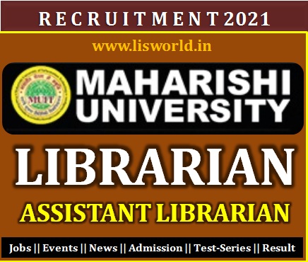  Recruitment for Librarian and Assistant Librarian at Maharishi University of Information Technology ,UP