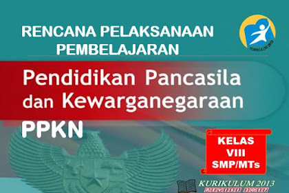 RPP Pendidkan Pancasila dan Kewarganegaraan (PPKN) Kelas 8 SMP/MTs Revisi 2017