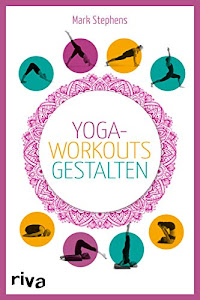 Yoga-Workouts gestalten – Kartenset: Die Box mit Buch und 100 Übungskarten