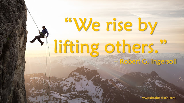 Robert Ingersoll quote about elevating yourself and others