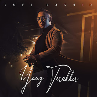 Sufi Rashid - Yang Terakhir MP3