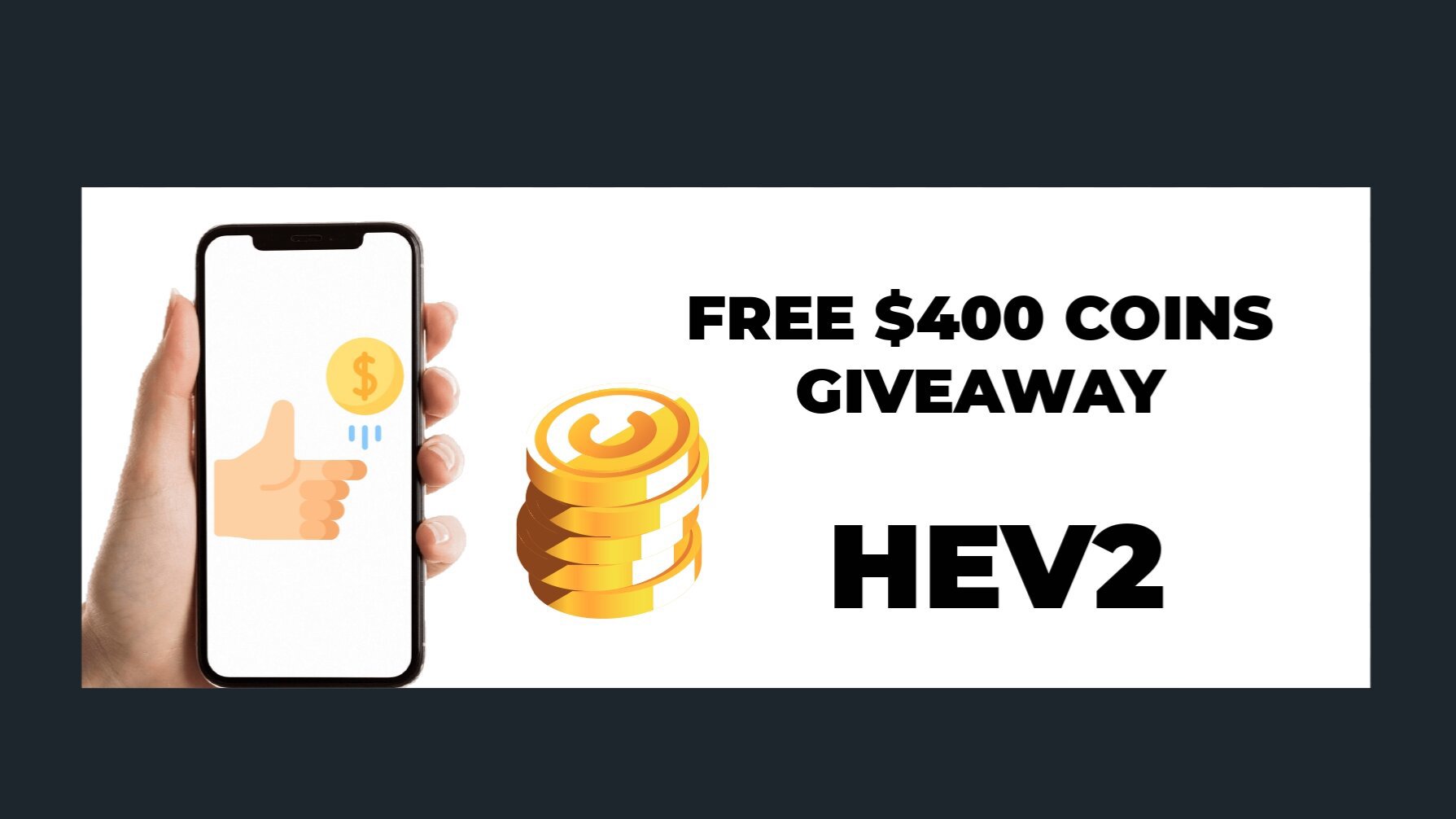 FREE GIVEAWAY $400 HEV2 Coins For Everyone