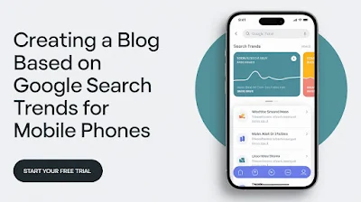 creating-a-blog-based-on-google-search-trends-for-mobile-phones