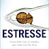 [Resenha] Estresse - Jan Bruce, Andrew Shatté & Adam Perlman