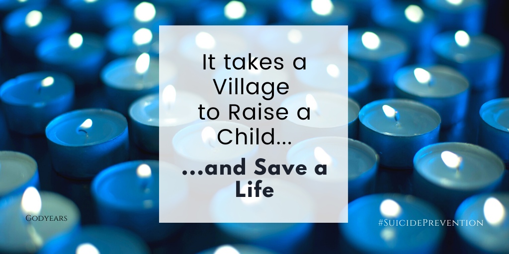 Suicide Prevention It takes a village to raise a child and save a life quote