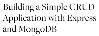  Building a Simple CRUD Application with Express and MongoDB