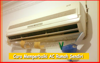 Cara Memperbaiki Ac Rumah Sendiri