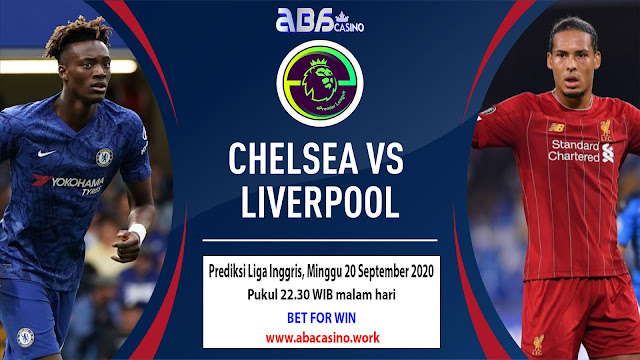 Prediksi Liga Inggris Chelsea vs Liverpool Minggu 20 September 2020
